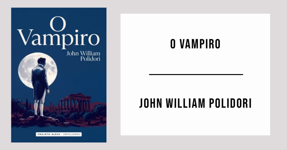 O Vampiro de John William Polidori disponível em PDF grátis.