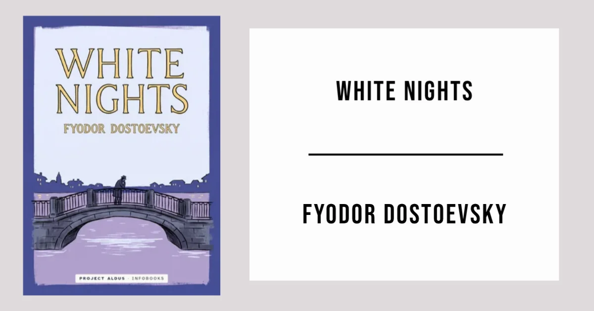 White Nights by Fyodor Dostoevsky available as a free PDF.