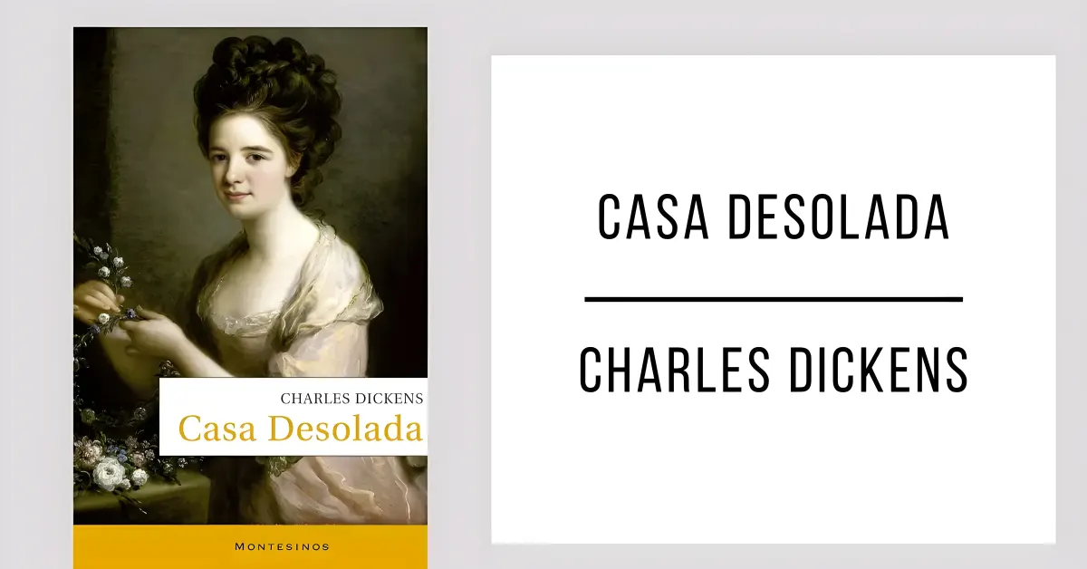 Casa Desolada de Charles Dickens disponible en PDF gratis.