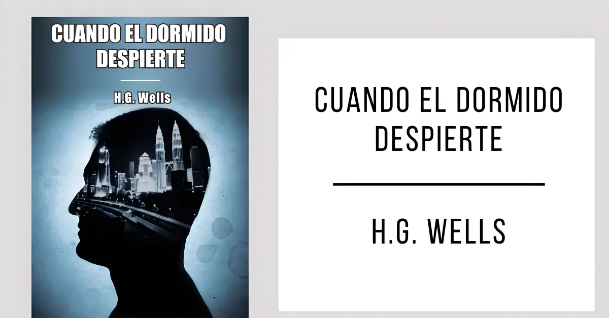 Cuando el Dormido Despierte de H. G. Wells en formato PDF gratuito.