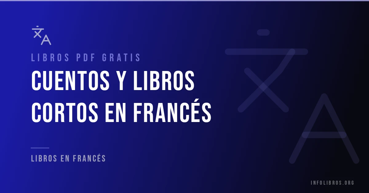 Cuentos y libros cortos en francés gratis en PDF.