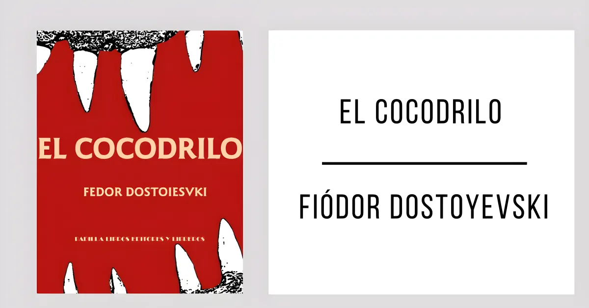 El Cocodrilo de Fiódor Dostoyevski disponible en PDF gratis.