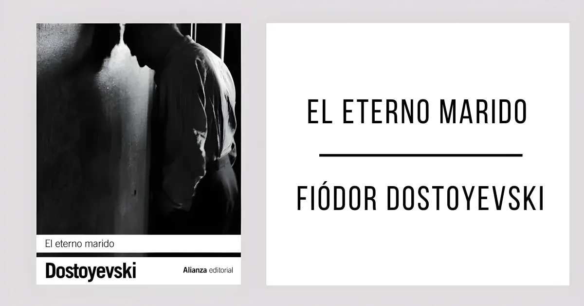 El Eterno Marido de Fiódor Dostoyevski en formato PDF gratuito.