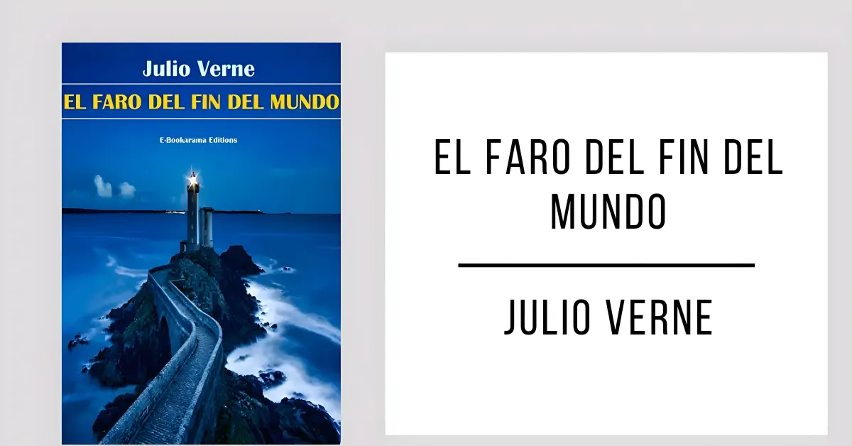 El Faro del Fin del Mundo de Julio Verne en formato PDF gratuito.
