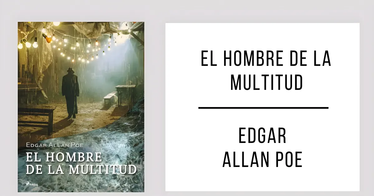 El Hombre de la Multitud de Edgar Allan Poe disponible en PDF gratis.