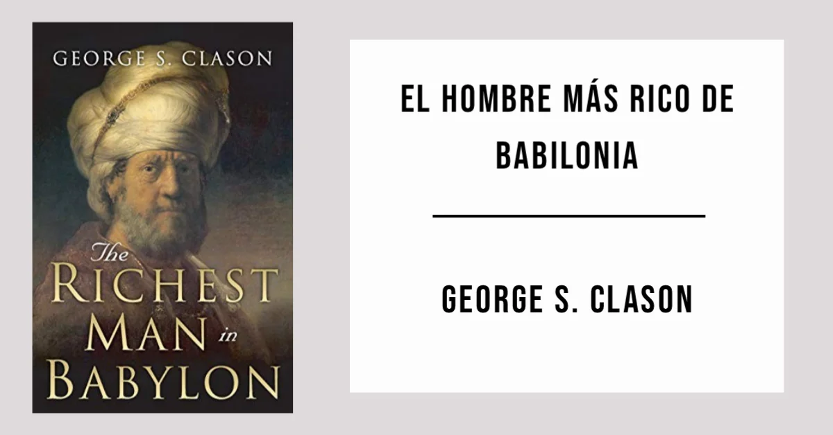 El hombre más rico de Babilonia por George S. Clason - PDF Gratis