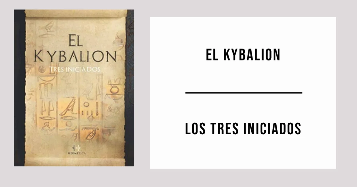 El Kybalion por Los Tres Iniciados - PDF Gratis