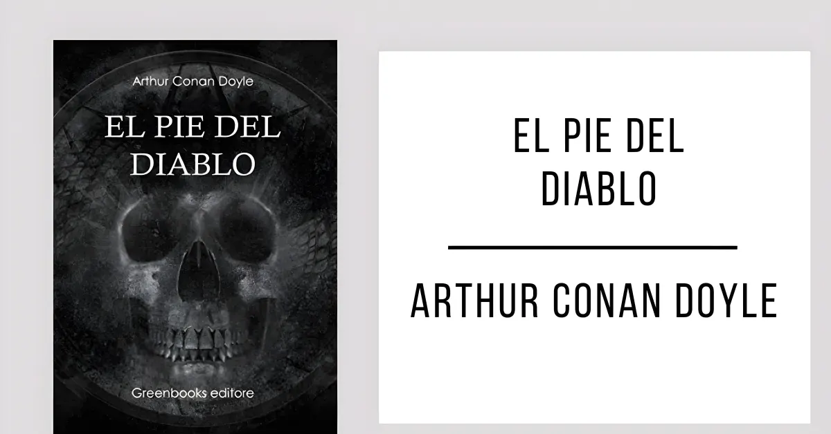 El Pie del Diablo de Arthur Conan Doyle disponible en PDF gratis.