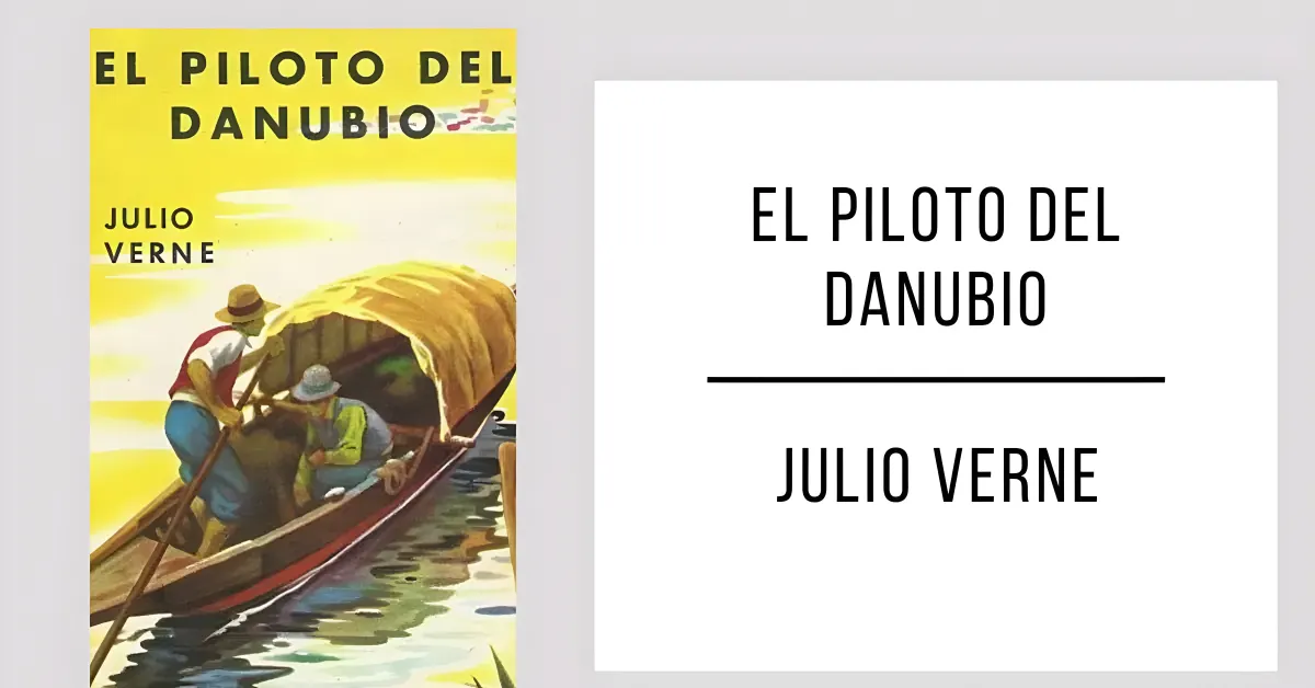 El Piloto del Danubio de Julio Verne en PDF para leer gratis.