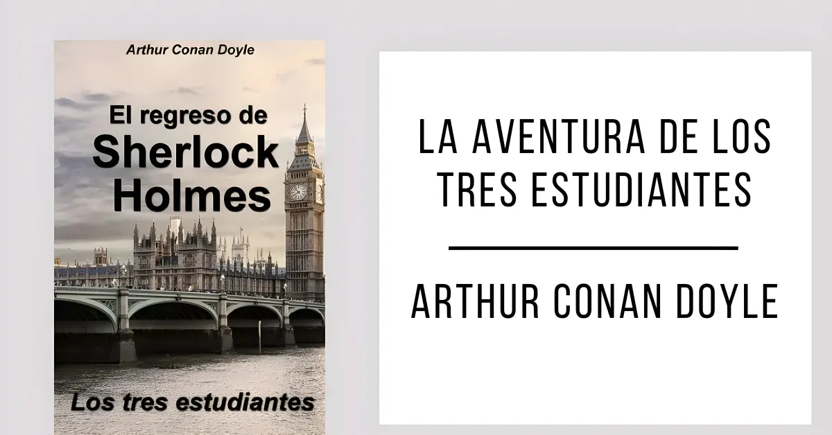 La Aventura de los Tres Estudiantes de Arthur Conan Doyle en formato PDF gratuito.