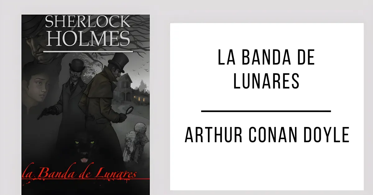 La Banda de Lunares de Arthur Conan Doyle disponible en PDF gratis.