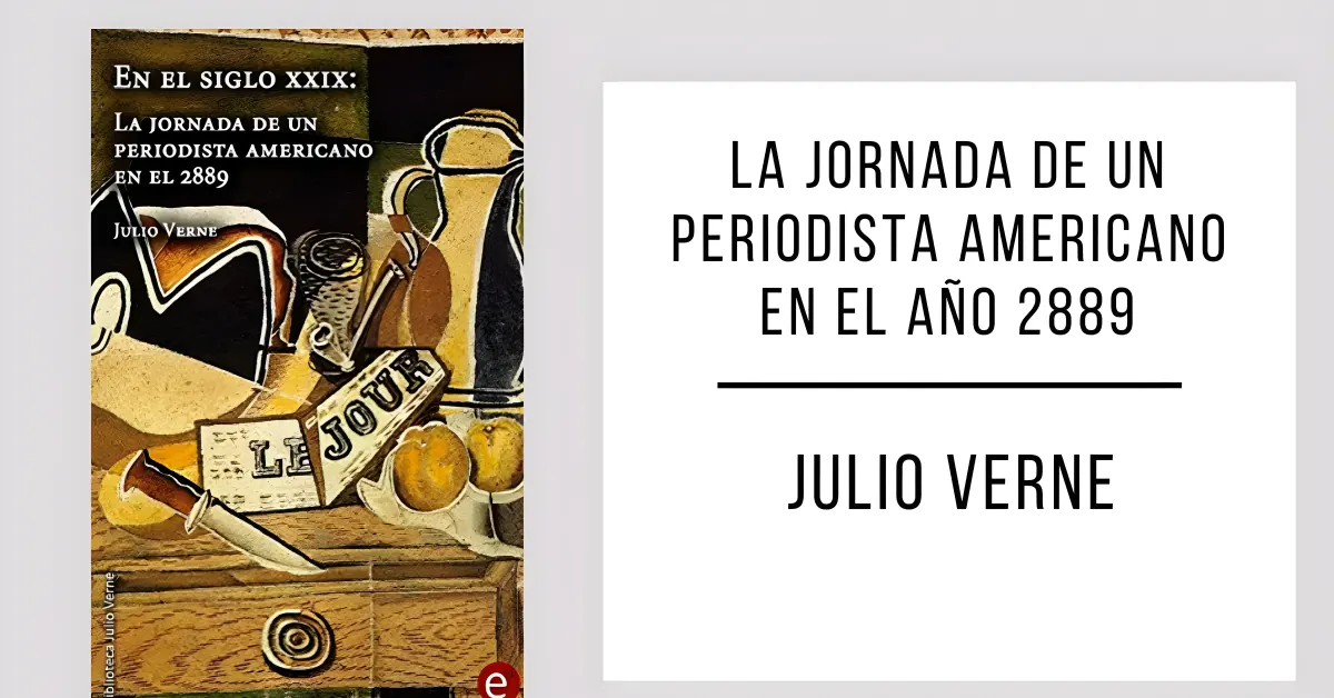 La Jornada de un Periodista Americano en el Año 2889 de Julio Verne en formato PDF para leer gratis.