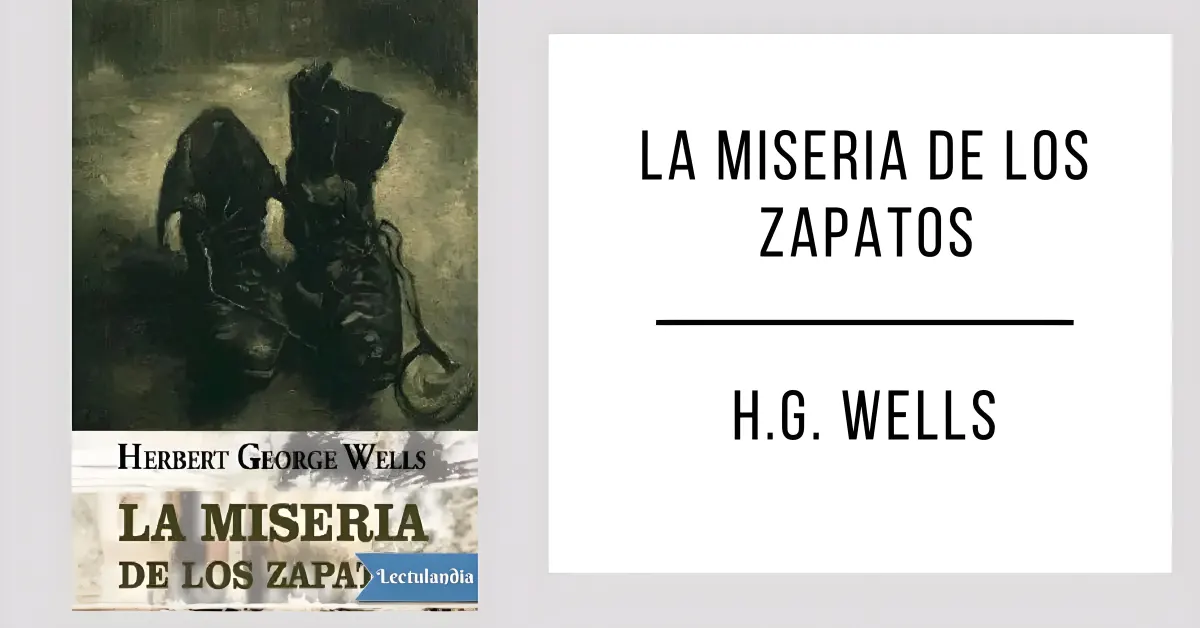 La Miseria de los Zapatos de H. G. Wells en PDF para leer gratis.