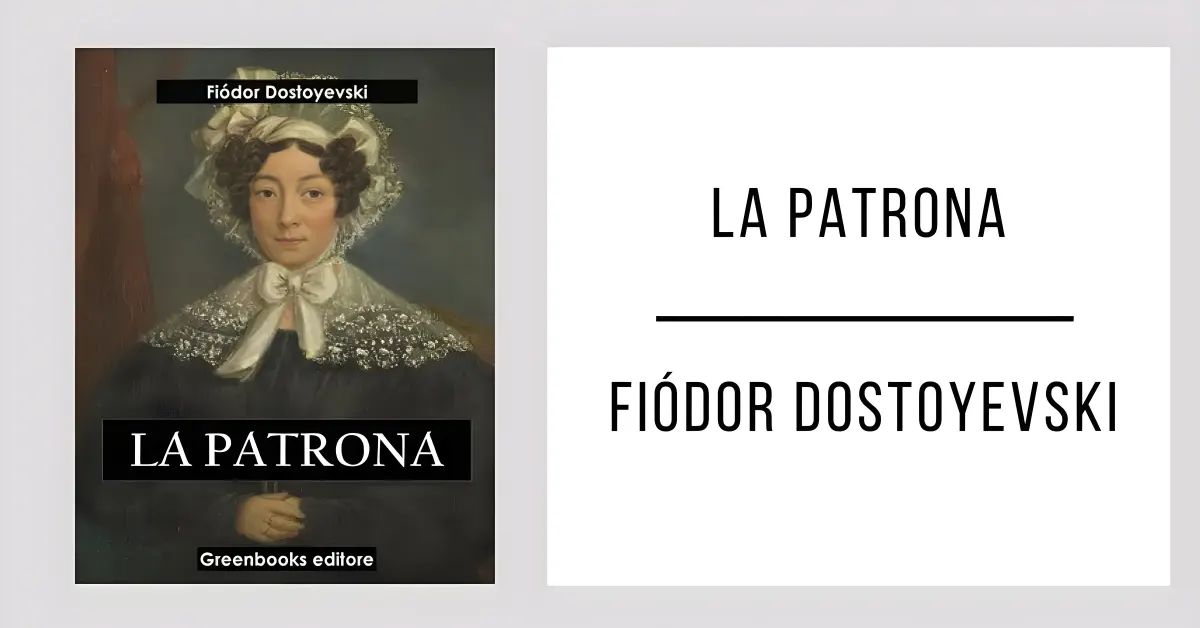 La Patrona de Fiódor Dostoyevski disponible en PDF gratis.