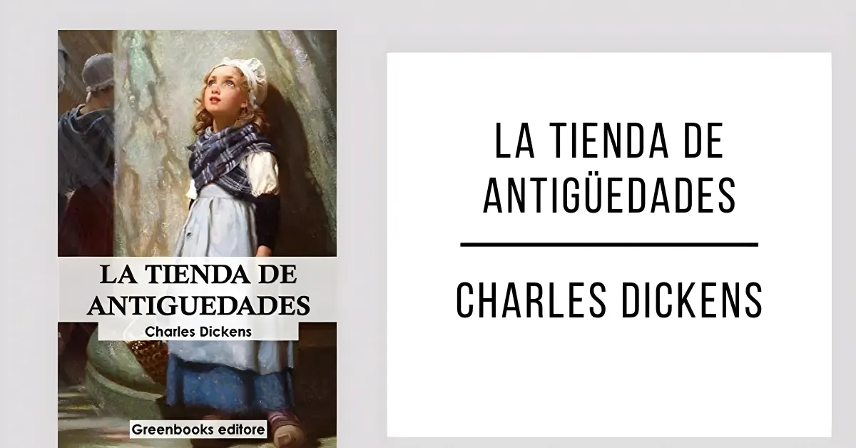 La Tienda de Antigüedades de Charles Dickens disponible en PDF gratis.