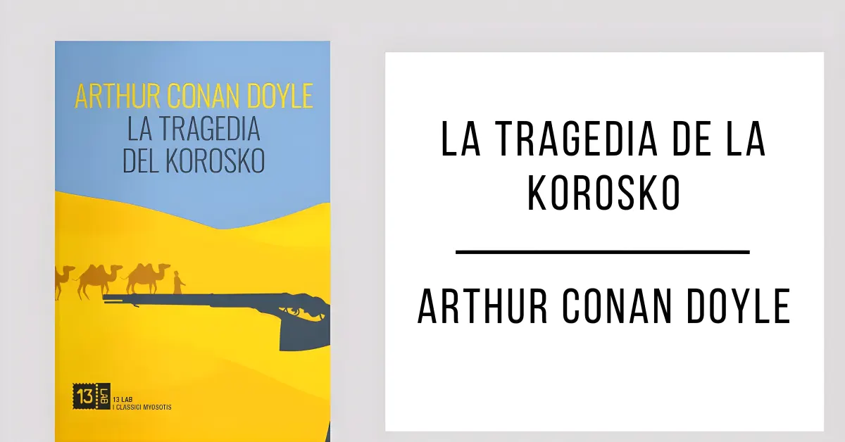 La Tragedia de Korosko de Arthur Conan Doyle en PDF para leer gratis.