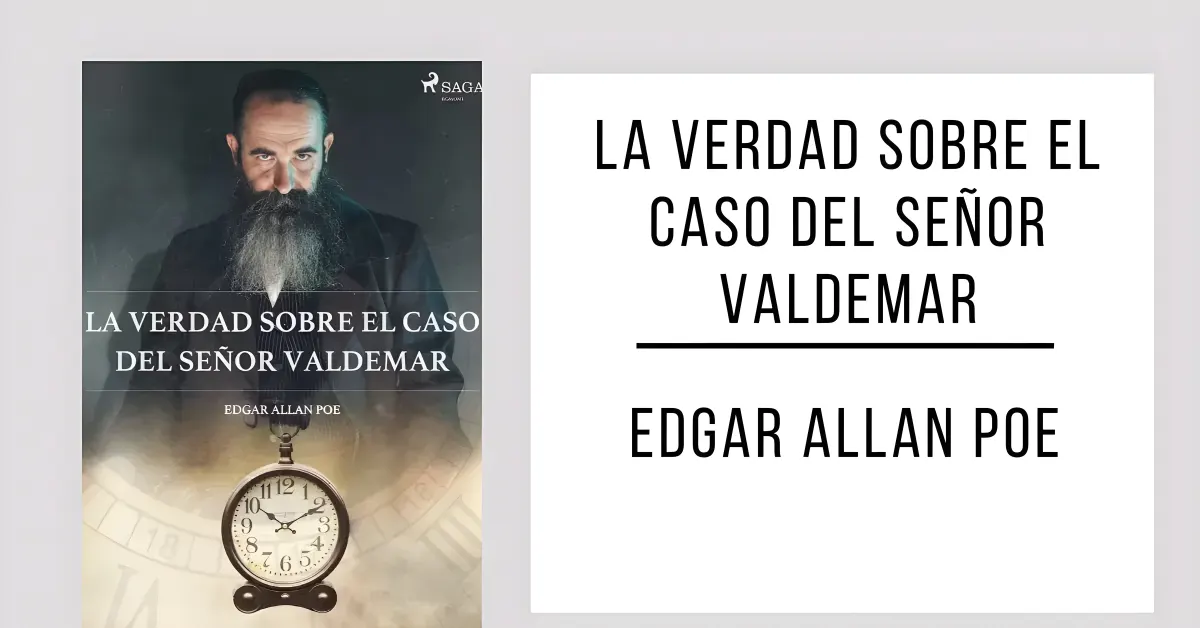La Verdad Sobre el Caso del Señor Valdemar de Edgar Allan Poe en formato PDF gratuito.