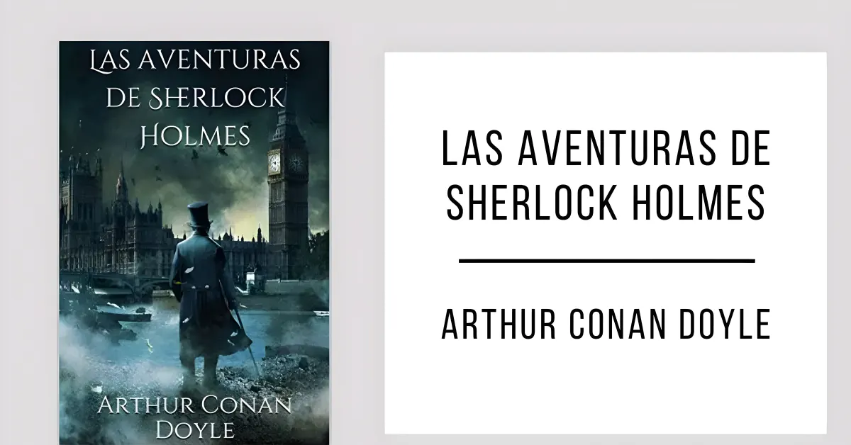Las Aventuras de Sherlock Holmes de Arthur Conan Doyle en PDF para leer gratis.