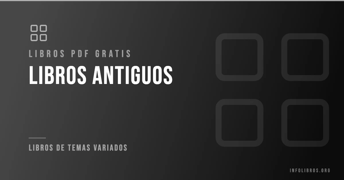 15+ libros antiguos en formato PDF gratis.