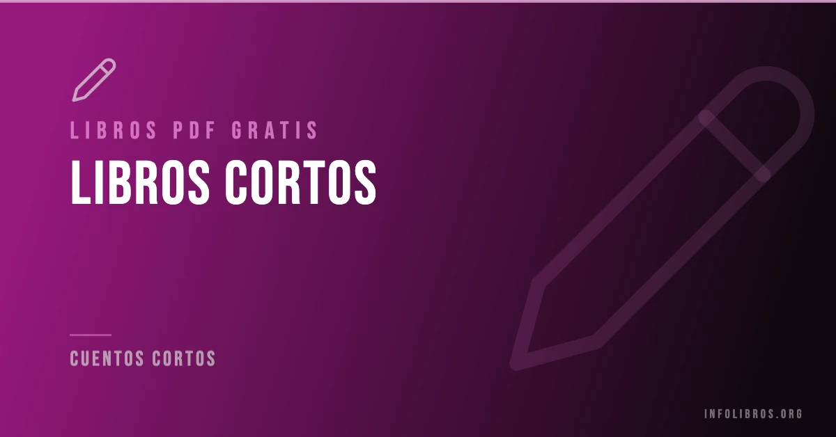 15+ libros cortos en formato PDF gratis.