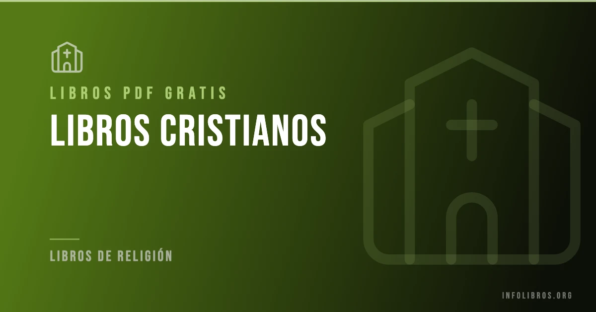 Libros cristianos disponibles gratis en PDF.
