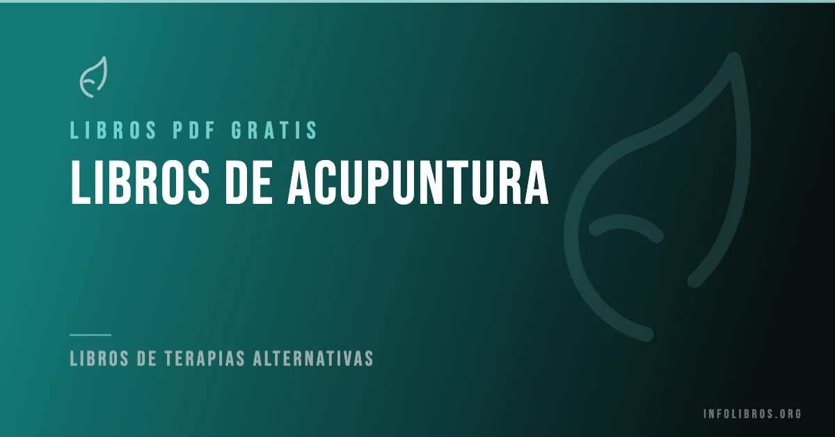 Libros de acupuntura disponibles gratis en PDF.