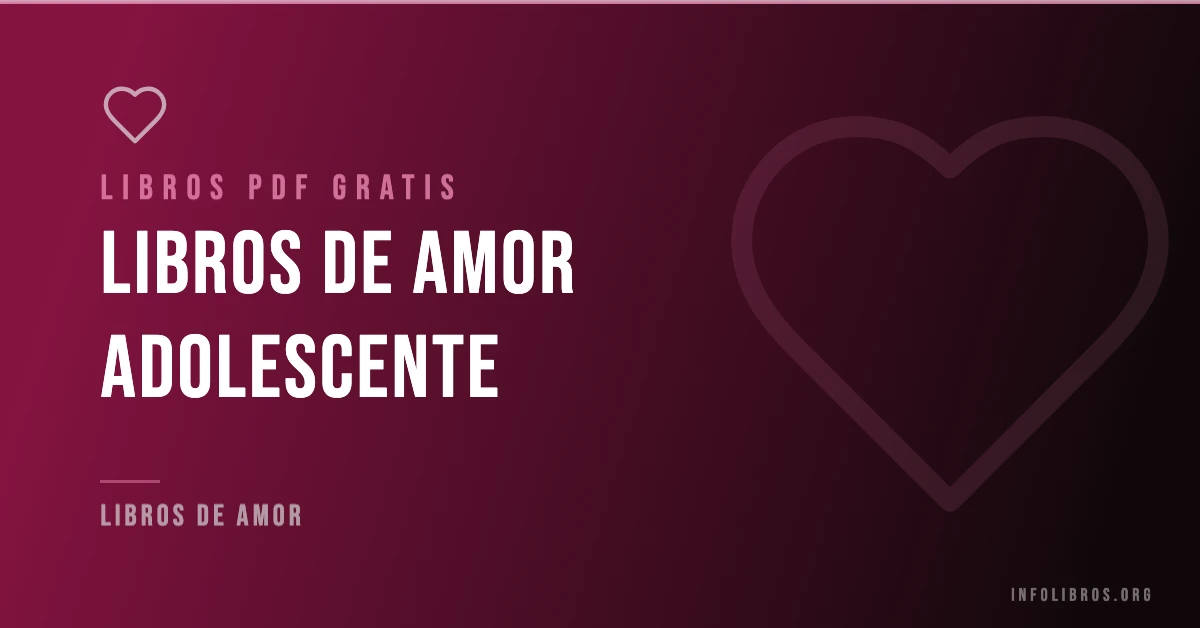 15+ libros de amor adolescente en formato PDF gratis.