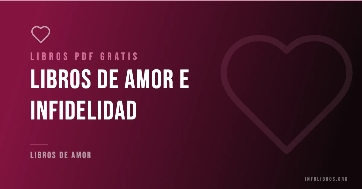 10+ libros de amor e infidelidad en formato PDF gratis.