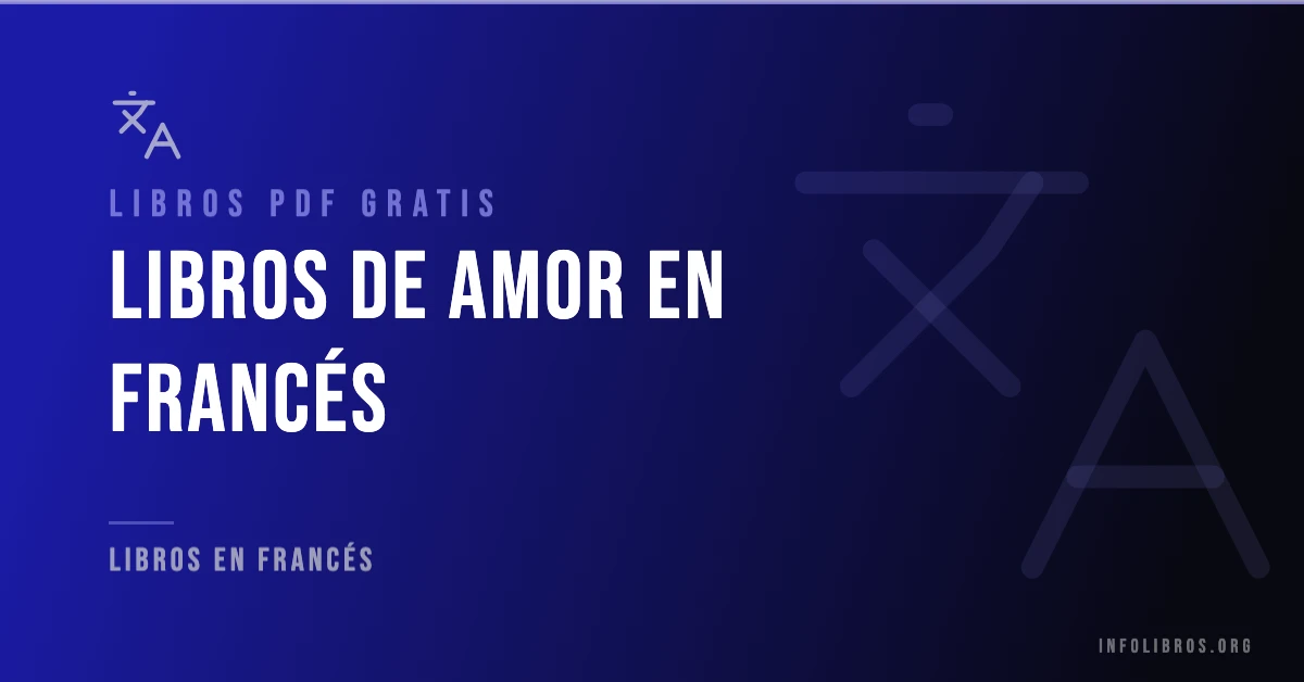 Libros de amor en francés disponibles gratis en PDF.