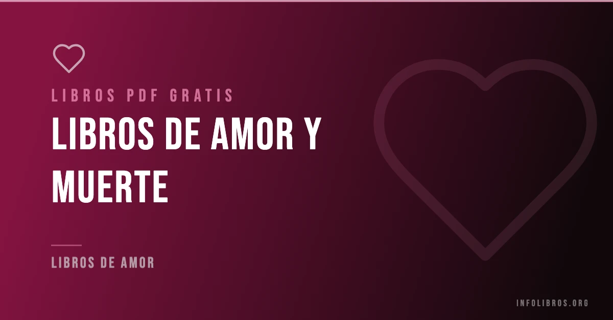 20+ libros de amor y muerte en formato PDF gratis.