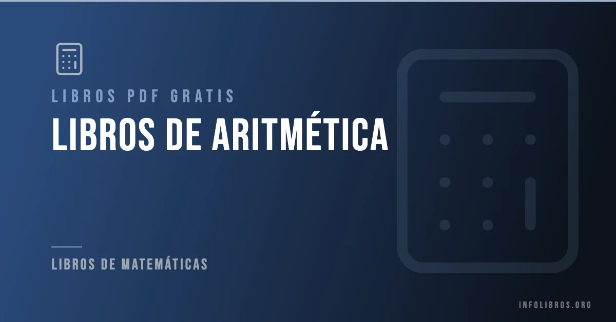 Libros de aritmética disponibles gratis en PDF.