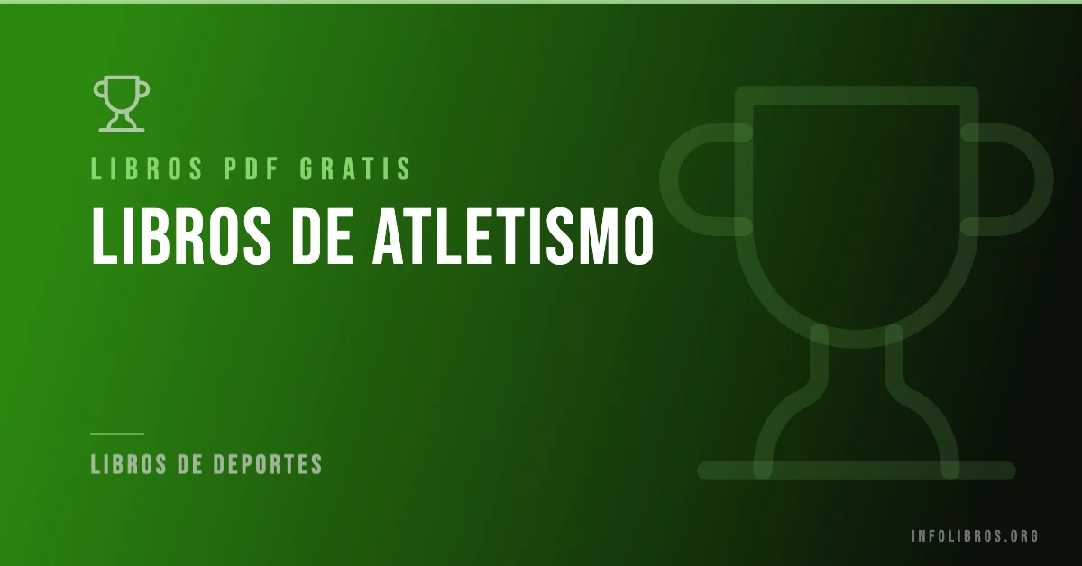 Más de 7 libros de atletismo en PDF gratis.