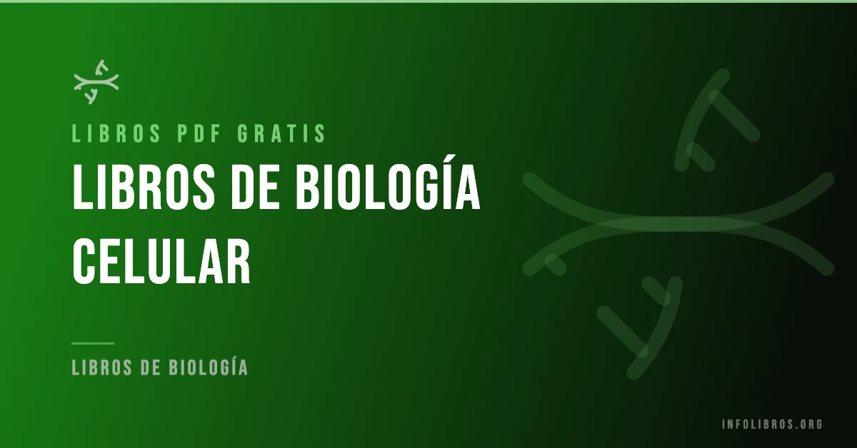 Más de 15 libros de biología celular en PDF gratis.