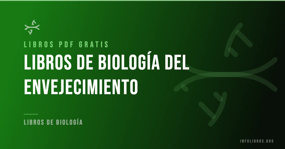 5+ libros de biología del envejecimiento en formato PDF gratis.