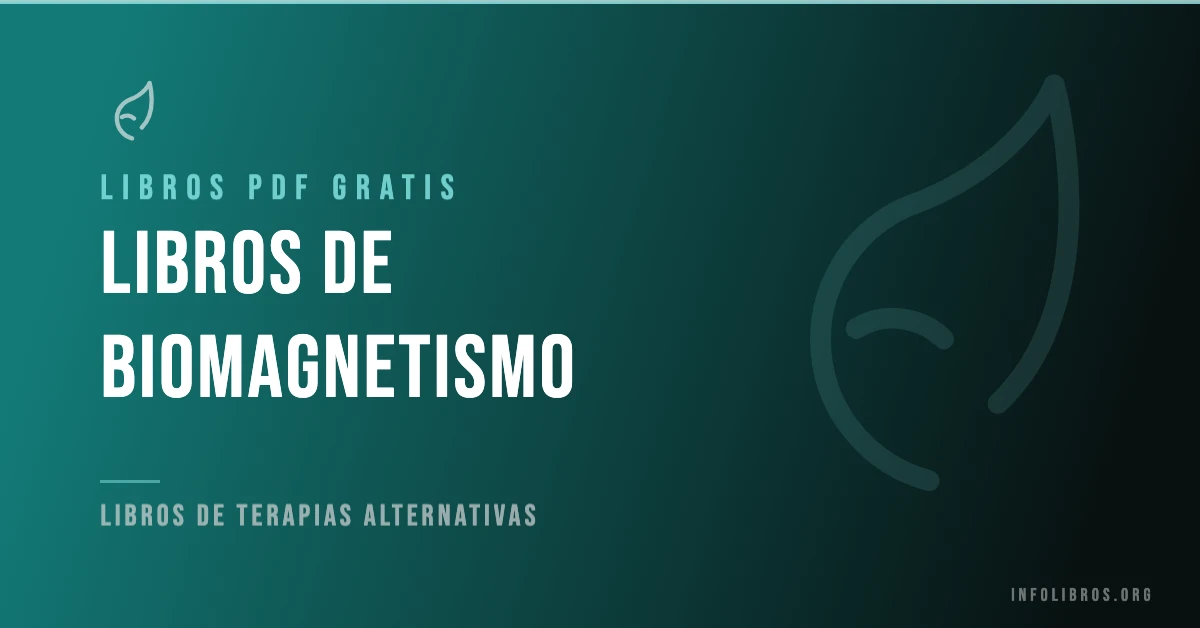 Más de 3 libros de biomagnetismo gratis en formato PDF.