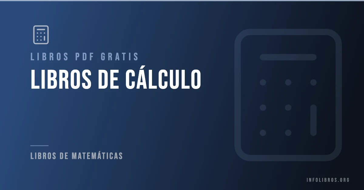 15+ libros de cálculo en formato PDF gratis.