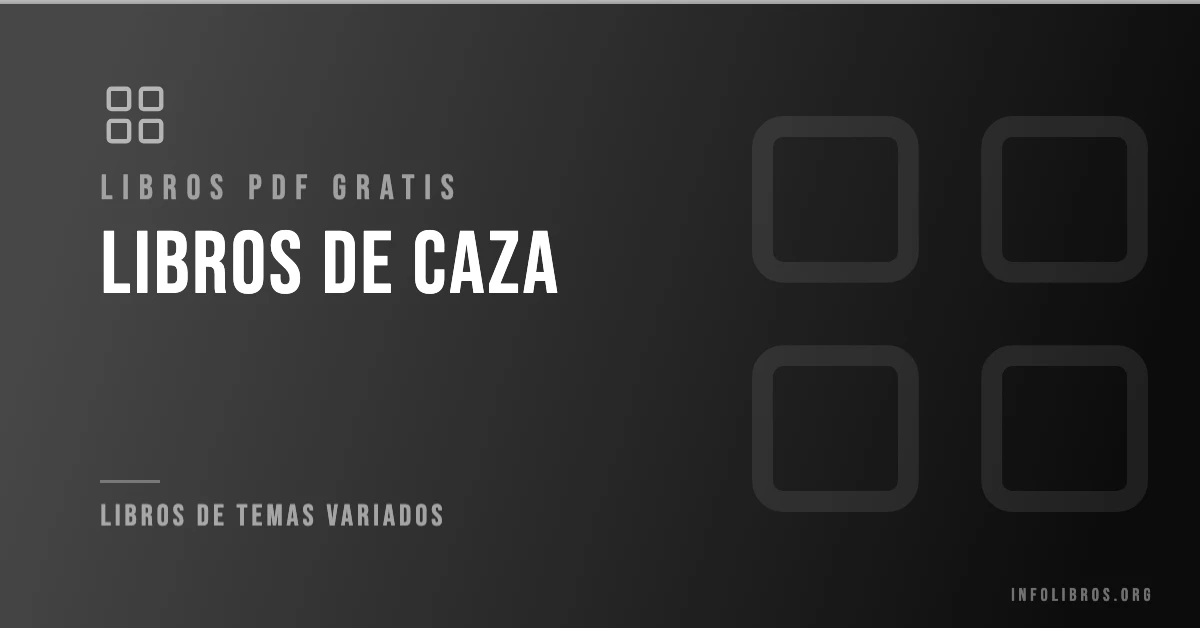 Libros de caza disponibles gratis en PDF.