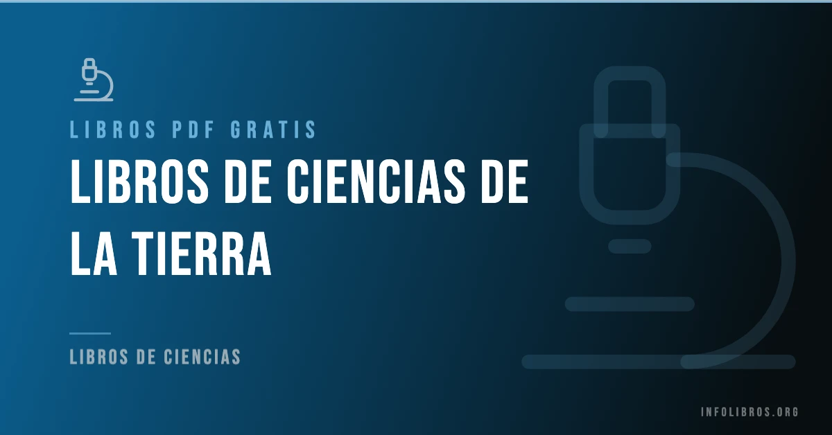 Más de 15 libros de ciencias de la tierra gratis en formato PDF.