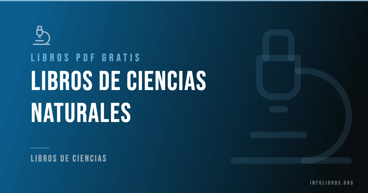 15+ libros de ciencias naturales en formato PDF gratis.