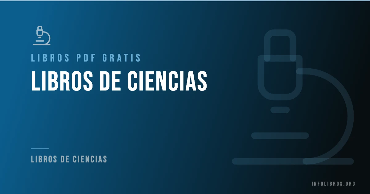 Libros de ciencias disponibles gratis en PDF.