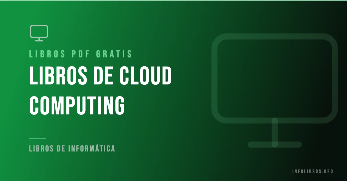 Más de 15 libros de cloud computing en PDF gratis.