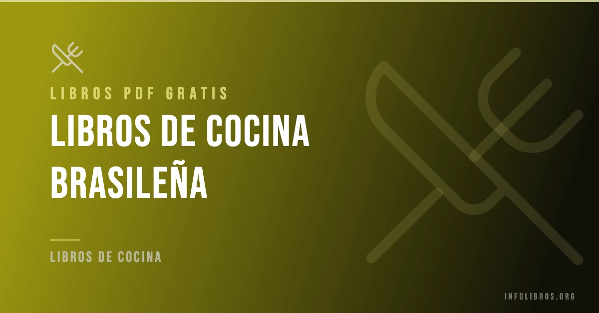 Más de 20 libros de cocina brasileña en PDF gratis.