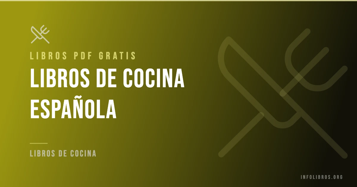 Libros de cocina española disponibles gratis en PDF.