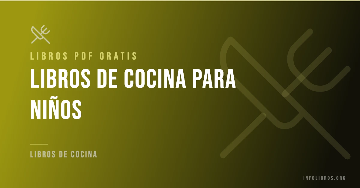 Libros de cocina para niños disponibles gratis en PDF.