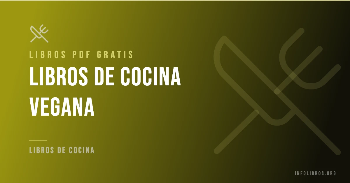 Más de 30 libros de cocina vegana gratis en formato PDF.