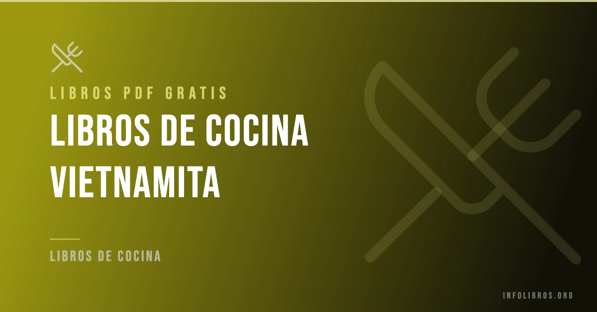 Más de 15 libros de cocina vietnamita en PDF gratis.