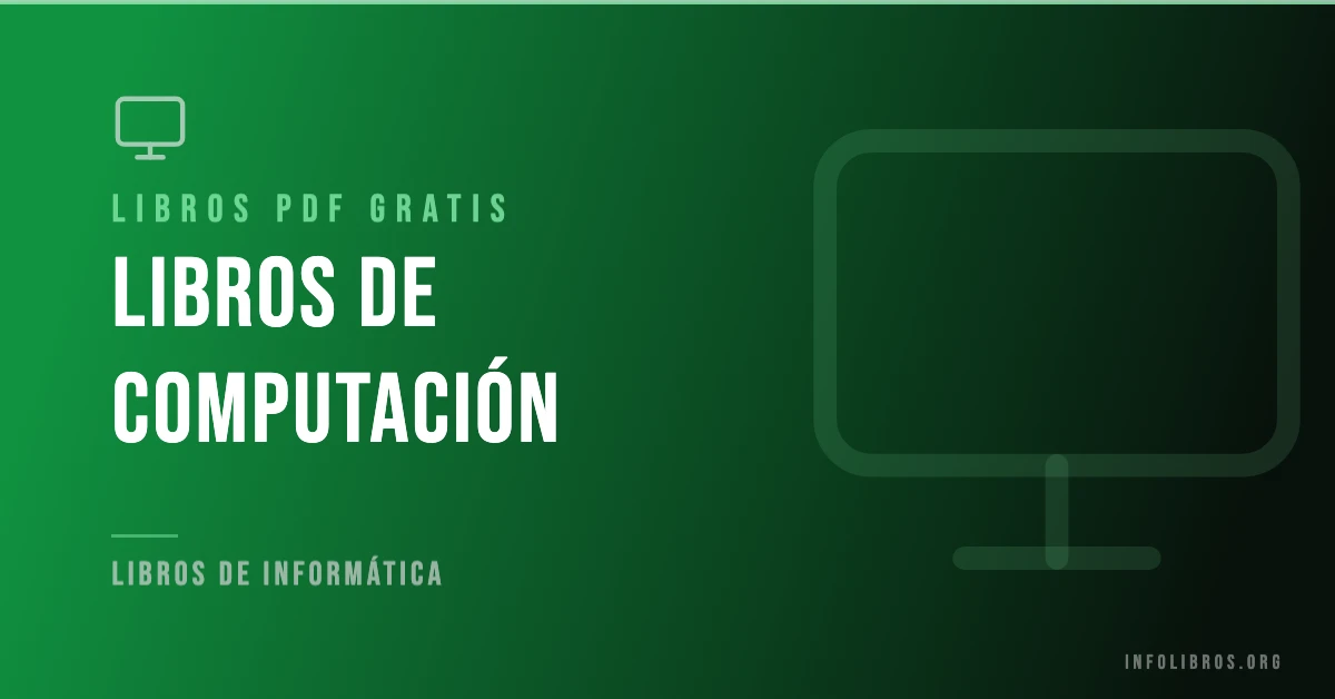 Más de 10 libros de computación gratis en formato PDF.