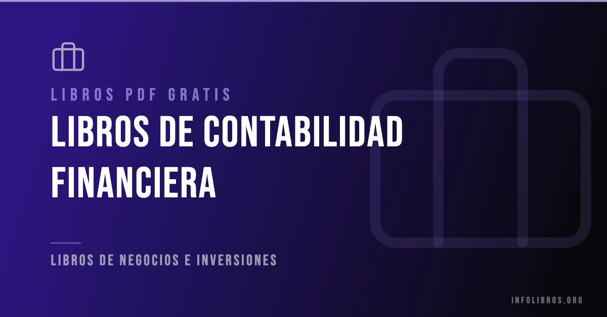 Más de 15 libros de contabilidad financiera en PDF gratis.