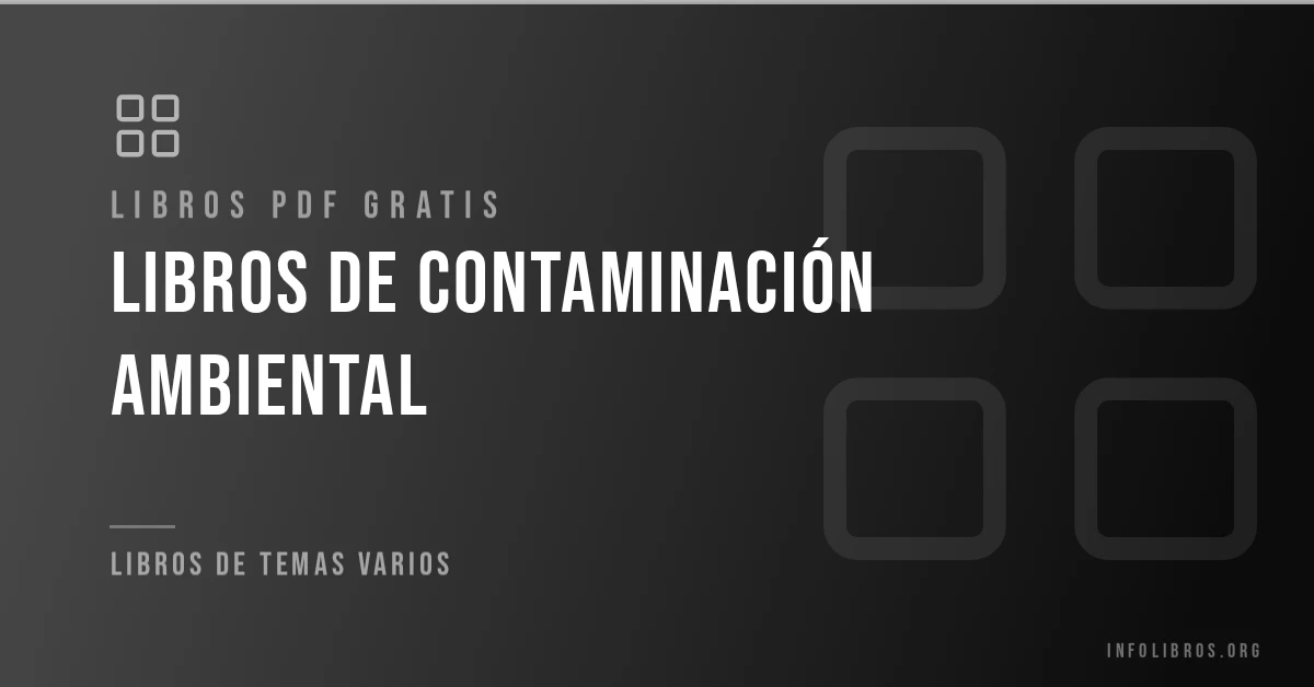 Libros de contaminación ambiental gratis en PDF.