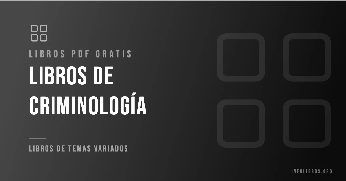 Más de 7 libros de criminología en PDF gratis.